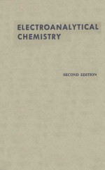 ELECTROANALYTICAL CHEMISTRY SECOND EDITIOIN:REVISED AND ENLARGED