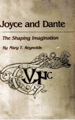 Joyce and Dante The Shaping Imagination