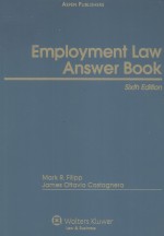 EMPLOYMENT LAW ANSWER BOOK  SIXTH EDITION