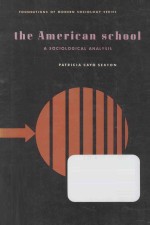 THE AMERICAN SCHOOL:A SOCIOLOGICAL ANALYSIS