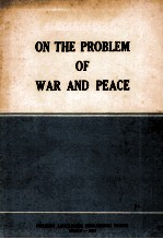 ON THE PROBLEM OF WAR AND PEACE