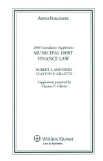 MUNICIPAL DEBT FINANCE LAW  THEORY AND PRACTICE  2008 CUMULATIVE SUPPLEMENT