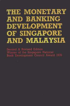 The Monetary and Banking Development of Singapore and Malaysia