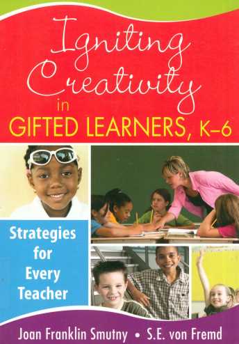 IGNITING CREATIVITY IN GIFTED LEARNERS K-6