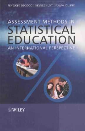 ASSESSMENT METHODS IN STATISTICAL EDUCATION:AN INTERNATIONAL PERSPECTIVE