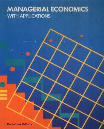 MANAGERIAL ECONOMICS WITH APPLICATIONS