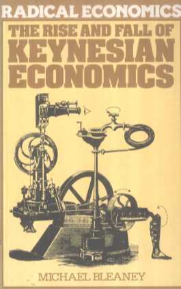 THE RISE AND FALL OF KEYNESIAN ECONOMICS