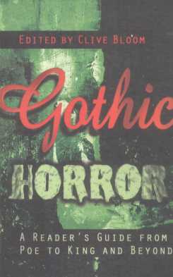 GOTHIC HORROR:A PEADER'S GUIDE FROM POE TO KING AND BEYOND
