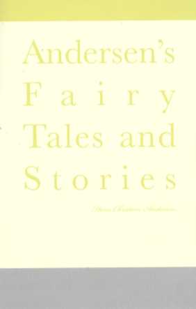 ANDERSEN’S FAIRY TALES AND STORIES