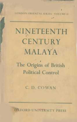 NINETEENTH-CENTURY MALAYA:THE ORIGINS OF BRITISH POLITICAL CONTROL