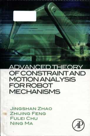 advanced theory of constraint and motion analysis for robot mechanisms
