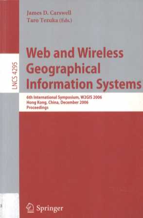 Web and Wireless Geographical Information Systems 6th International Symposium
