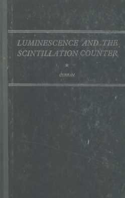 LUMINESCENCE AND THE SCINTILLATION COUNTER