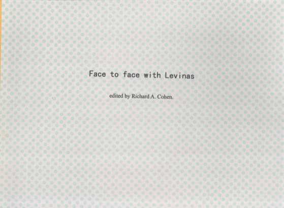 FACE TO FACE WITH LEVINAS