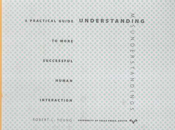 UNDERSTANDING MISUNDERSTANDINGS
