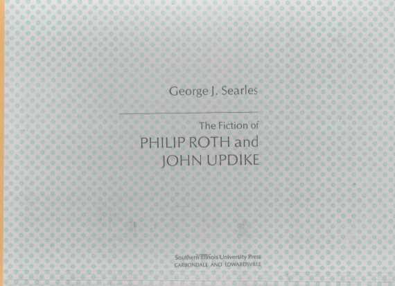 THE FICTION OF PHILIP ROTH AND JOHN UPDIKE