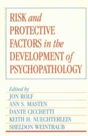 RISK AND PROTECTIVE FACTORS IN THE DEVELOPMENT OF PSYCHOPATHOLOGY