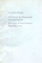 WORTERBUCH DER PATENTPRAXIS DEUTSCH/ENGLISH  DICTIONARY OF PATENT PRACTICE ENGLISH/GERMAN
