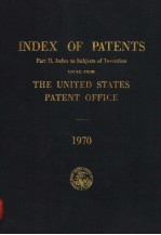 INDEX OF PATENTS PART 2 INDEX TO SUBJECTS OF INVENTION ISSUED FROM THE UNITED STATES PATENT OFFICE 1
