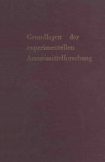 GRUNDLAGEN DER EXPERIMENTELLEN ARZNEIMITTELFORSCHUNG