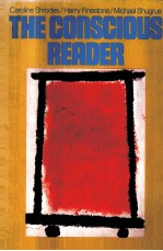 THE CONSCIOUS READER:READINGS PAST AND PRESENT